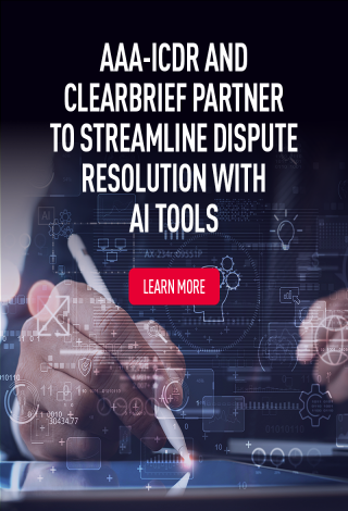 AAA-ICDR and Clearbrief Partner to Streamline Dispute Resolution with AI Tools