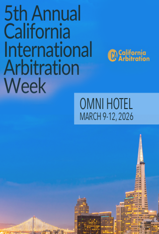 5th Annual California International Arbitration Week